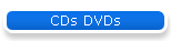 CDs DVDs