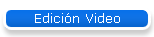 Edici�n Video
