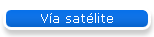 V�a sat�lite