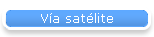 V�a sat�lite